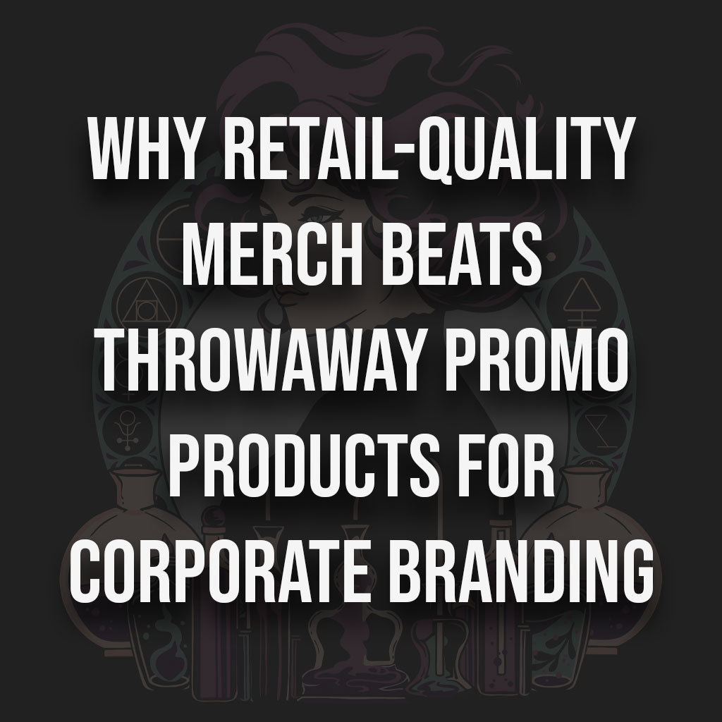 Why Retail-Quality Merch Beats Throwaway Promo Products for Corporate Branding